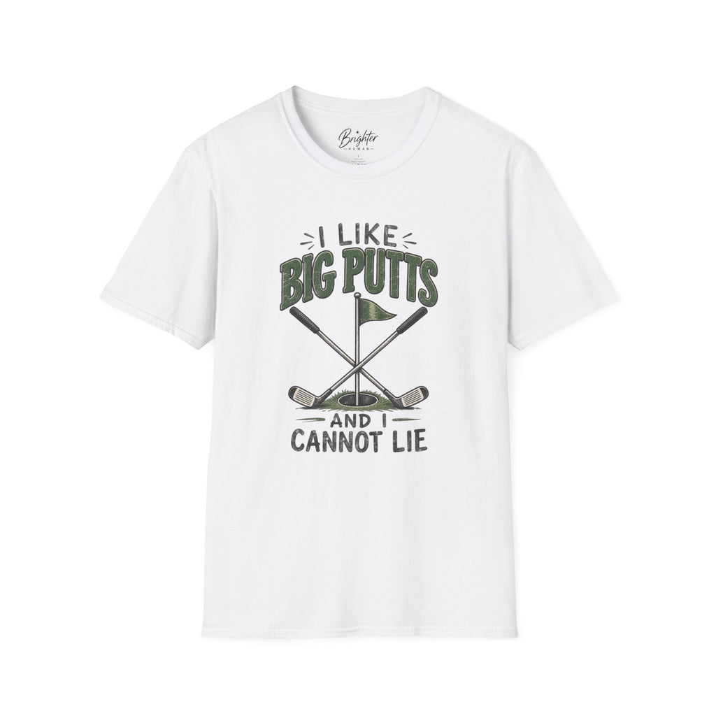 I like Big Putts Golf T-Shirt