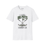 I like Big Putts Golf T-Shirt