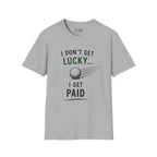 I Don't Get Lucky Golf T-Shirt