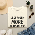 Less Work, More Birdies Golf T-Shirt