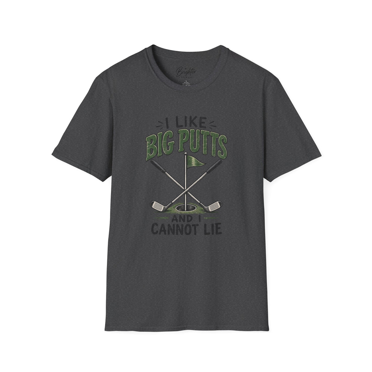 I like Big Putts Golf T-Shirt