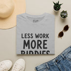 Less Work, More Birdies Golf T-Shirt