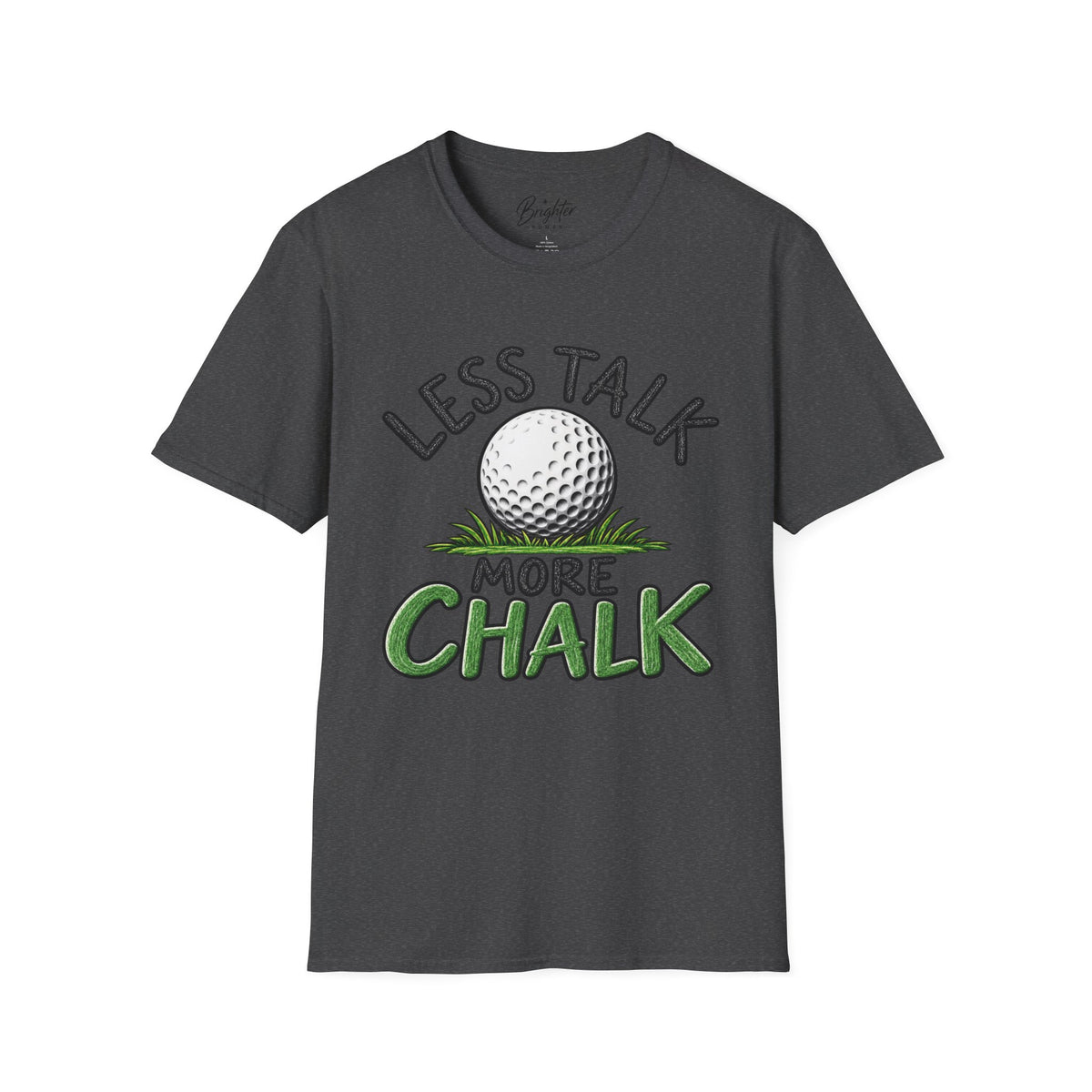 Less Talk - More Chalk Golf T-Shirt
