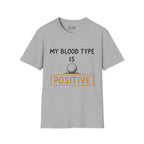My Blood Type Is O Positive Golf T-Shirt