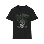 Golf Is Cheaper Than Therapy - Skull With Hat Golf T-Shirt