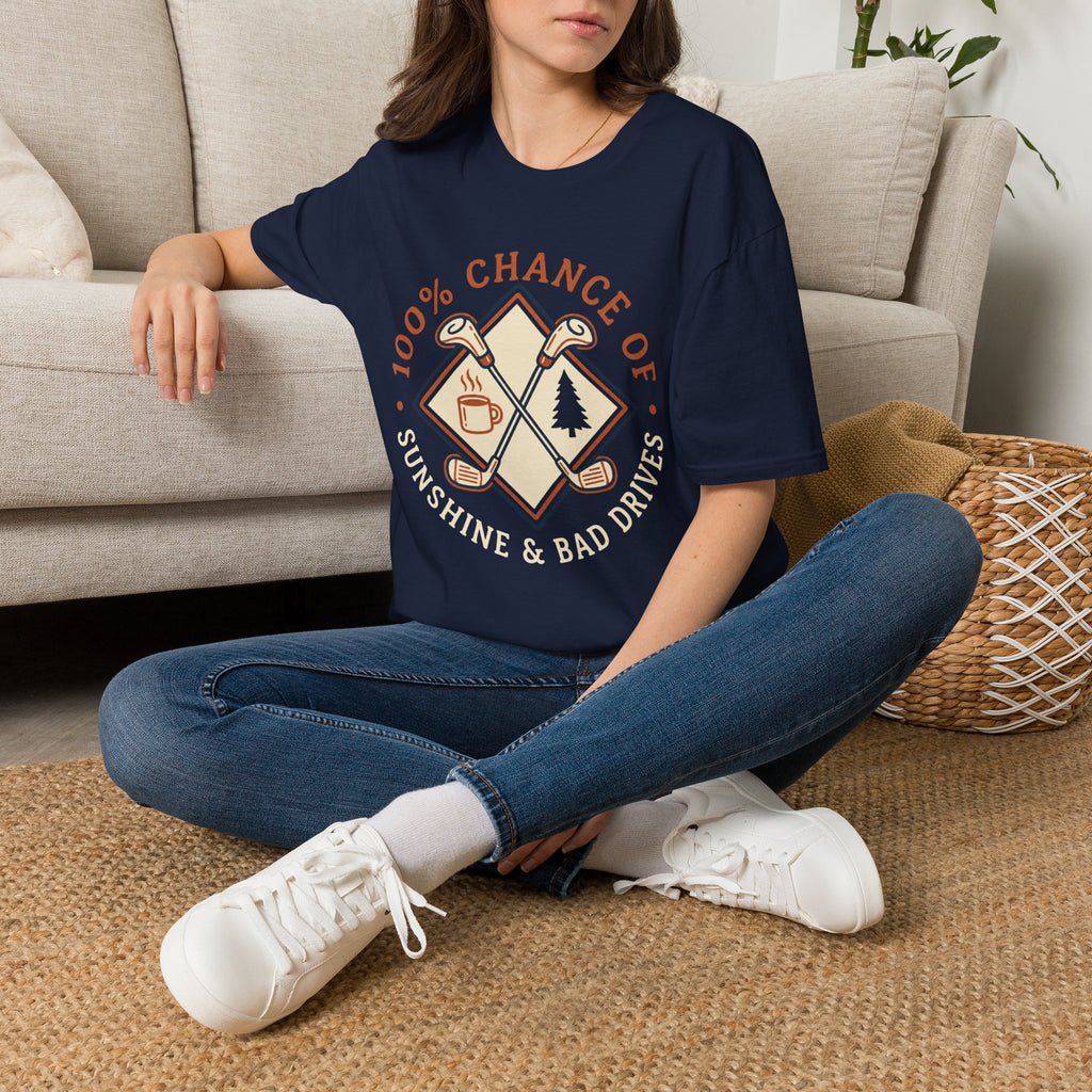 100% Chance of Sunshine And Bad Drives Golf T-Shirt
