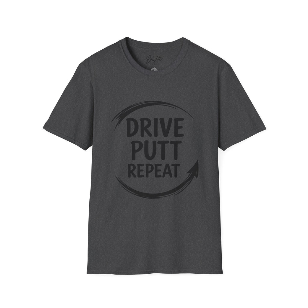 Drive, Put,  Repeat Golf T-Shirt