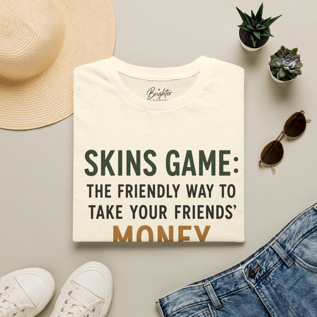 Skins Game: The Friendly Way To Take Your Friends Money Golf T-Shirt