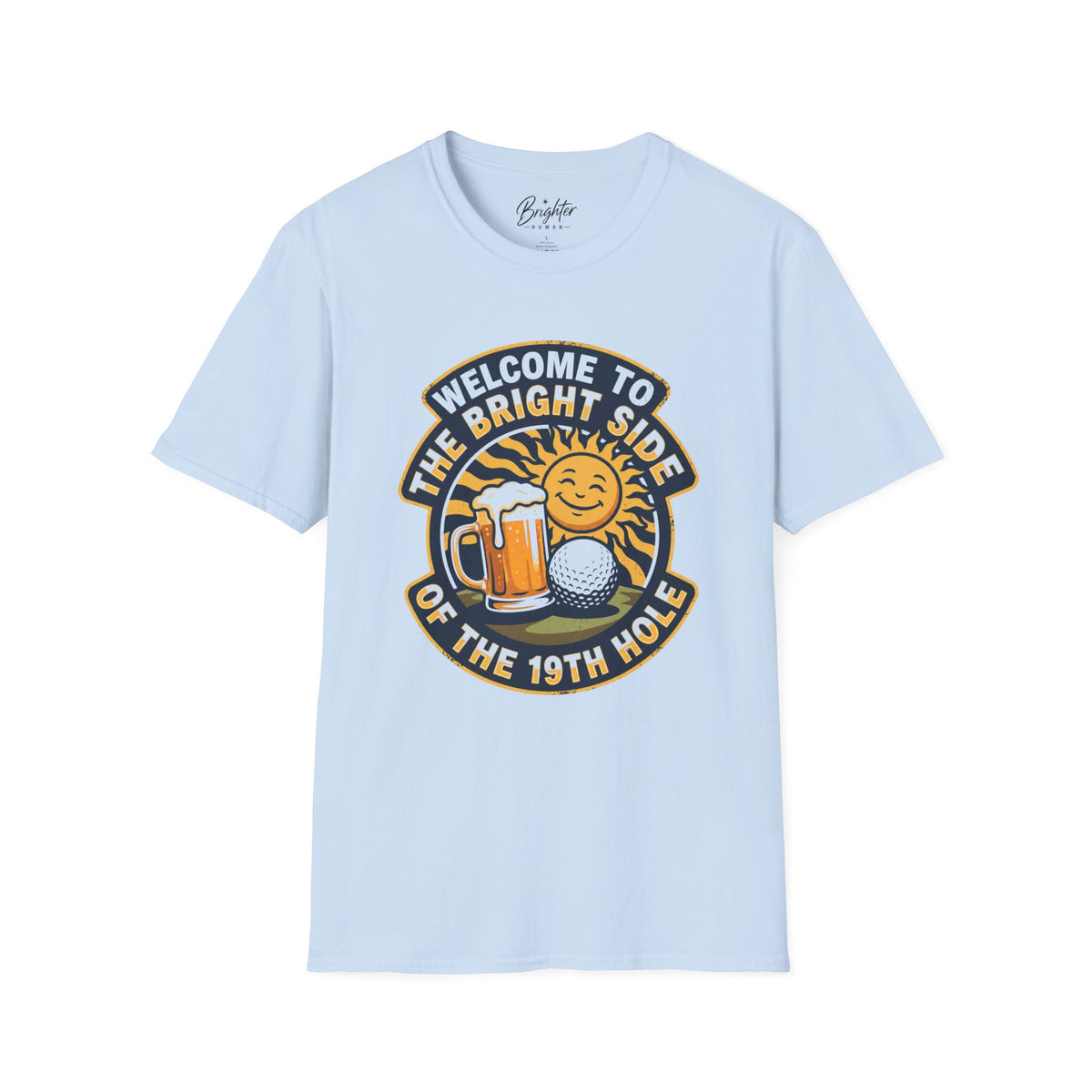 Welcome To The Bright Side Golf T-Shirt