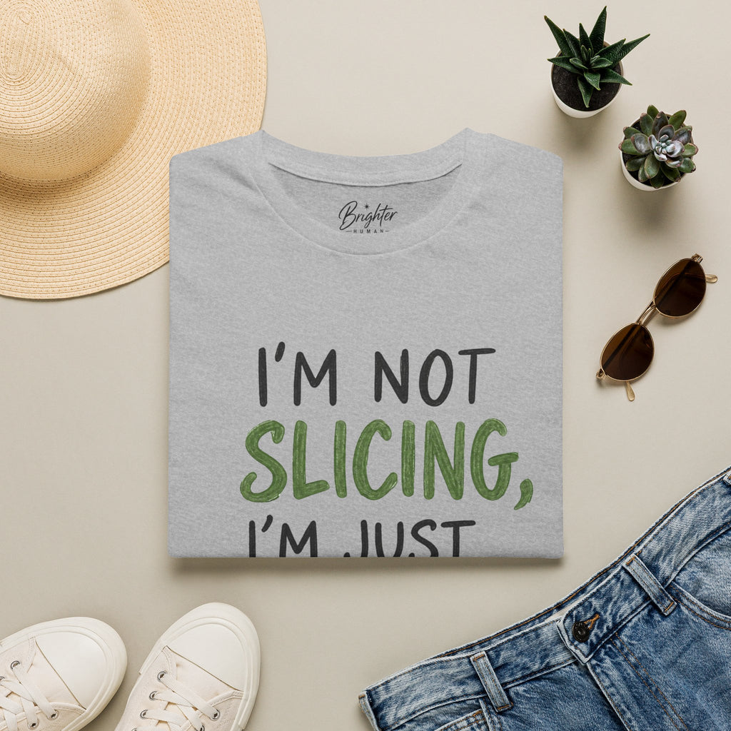 I'm Not Slicing Golf T-Shirt