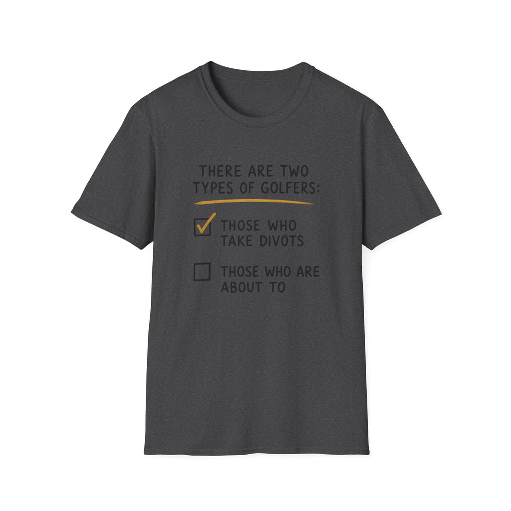 There Are Two Types Of Golfers - Golf T-Shirt