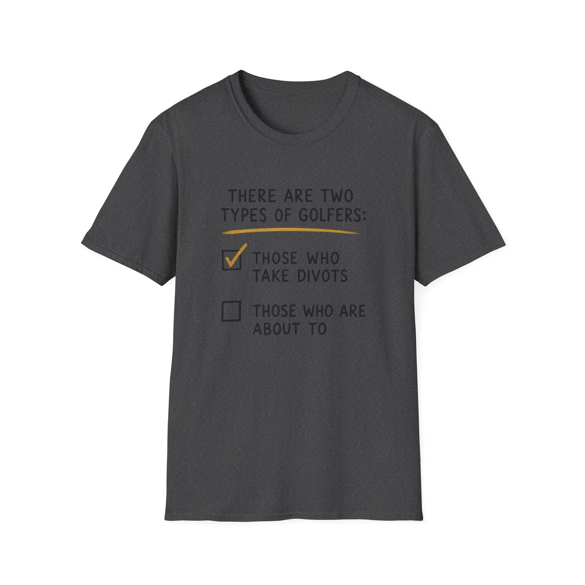 There Are Two Types Of Golfers - Golf T-Shirt