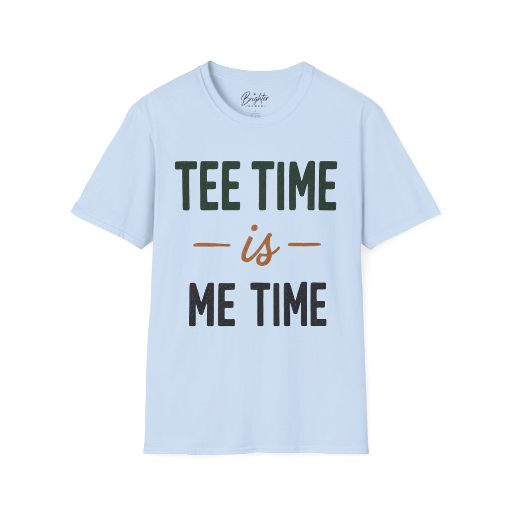 Tee Time Is Me Time Golf T-Shirt
