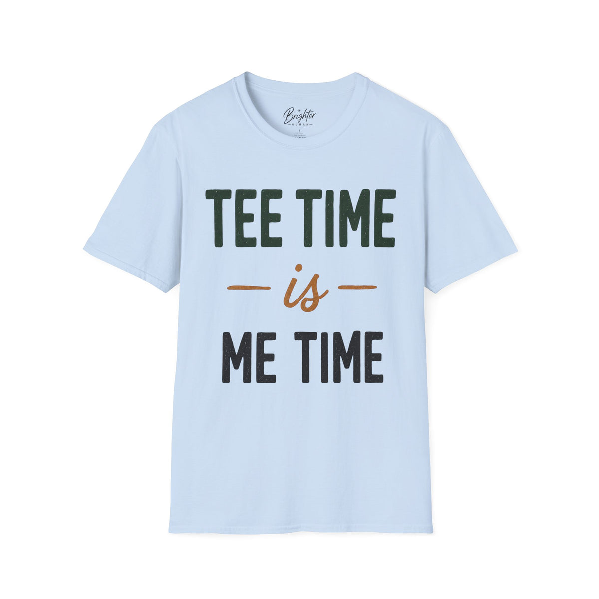 Tee Time Is Me Time Golf T-Shirt