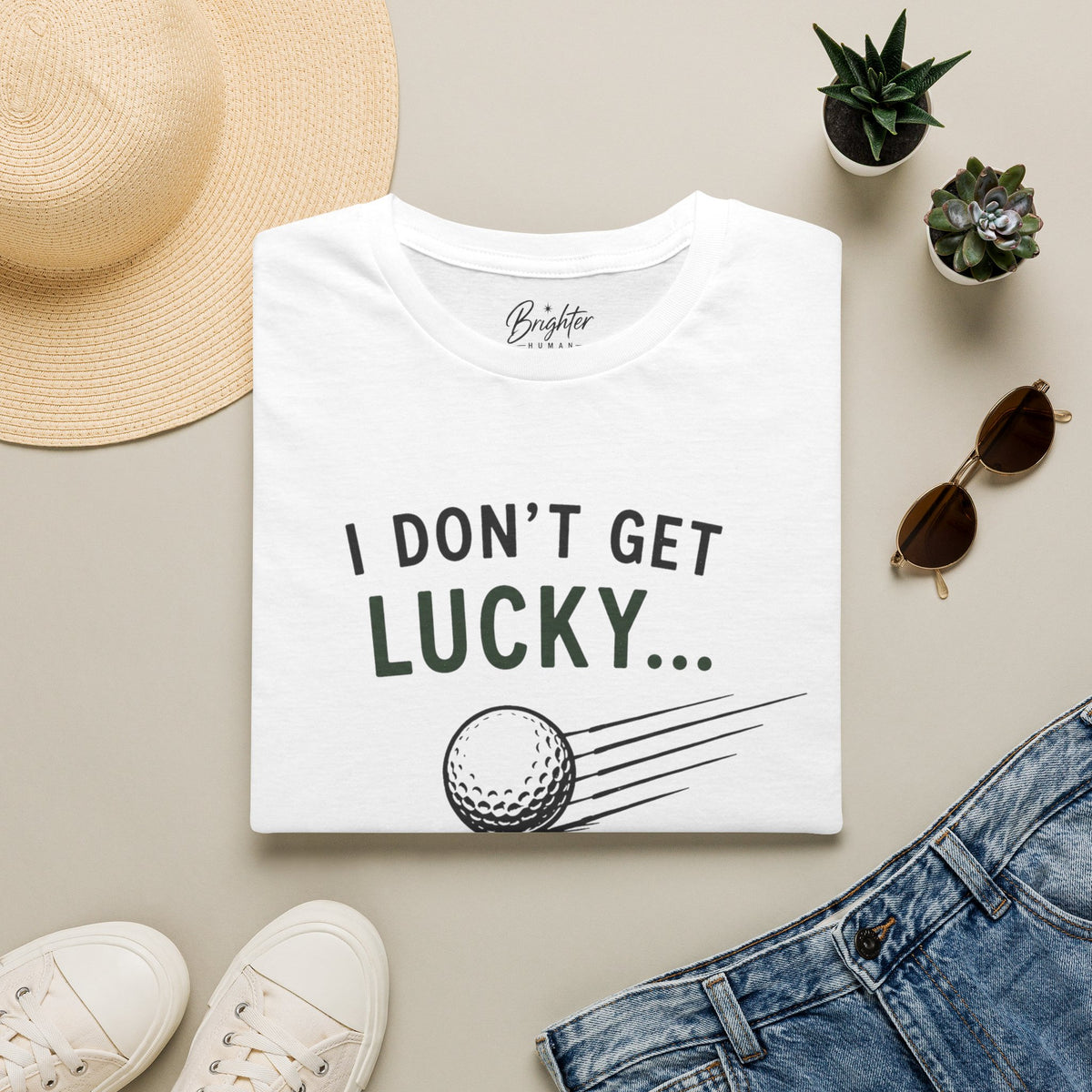 I Don't Get Lucky Golf T-Shirt